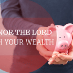 A form of Honour only expressed with your Wealth 1 honour-the-lord-with-wealth