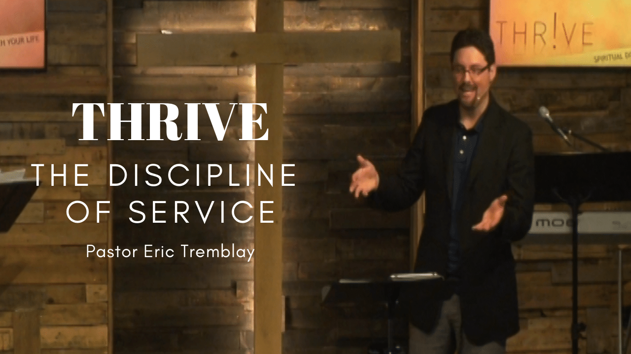 THRIVE - The Discipline of Service (part 5) 2 discipline-service