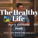 The Healthy Life (part 5) Emotional Health 1 Emotional Health Sermon