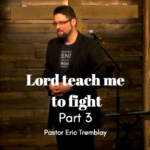 Lord teach me to fight (Part 3) Mar 8th, 2020 1 Lord Teach Me To Fight Part 3 1