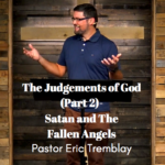 The Judgments of God - Satan and The Fallen Angels (part 2) 1 The Judgements of God 25 October 2020 1