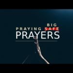 Praying Big Prayers 1 praying_big_prayers