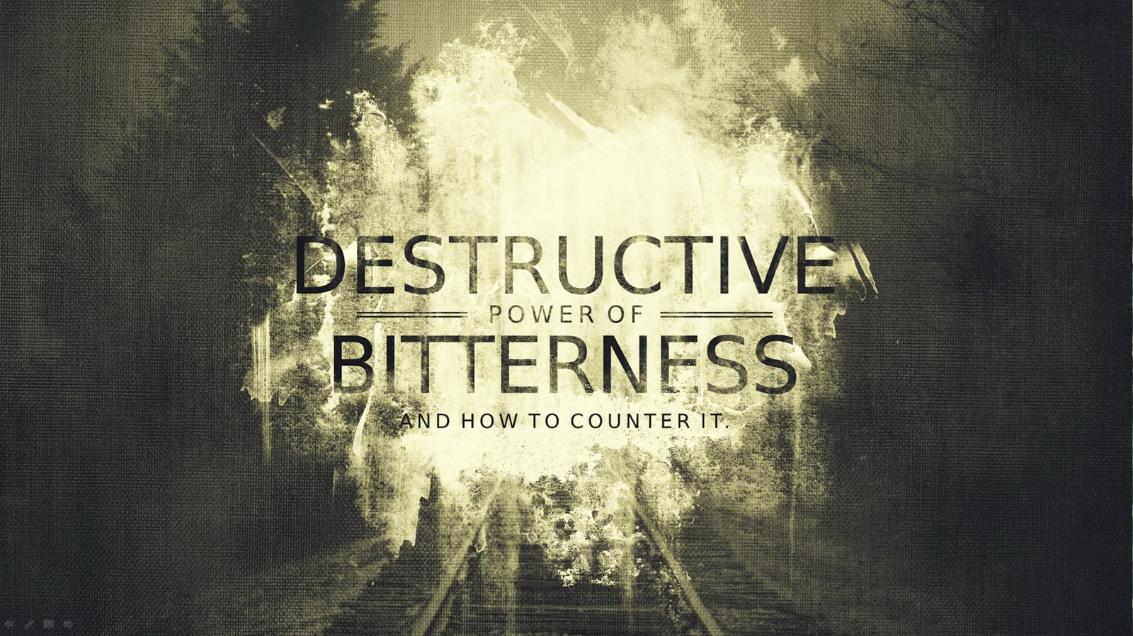 Sermon The Destructive Power Of Bitterness And How To Counter It 