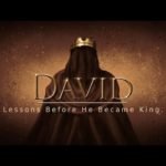 David: Lessons Before He Became King (2 parts) 1 david_sermon