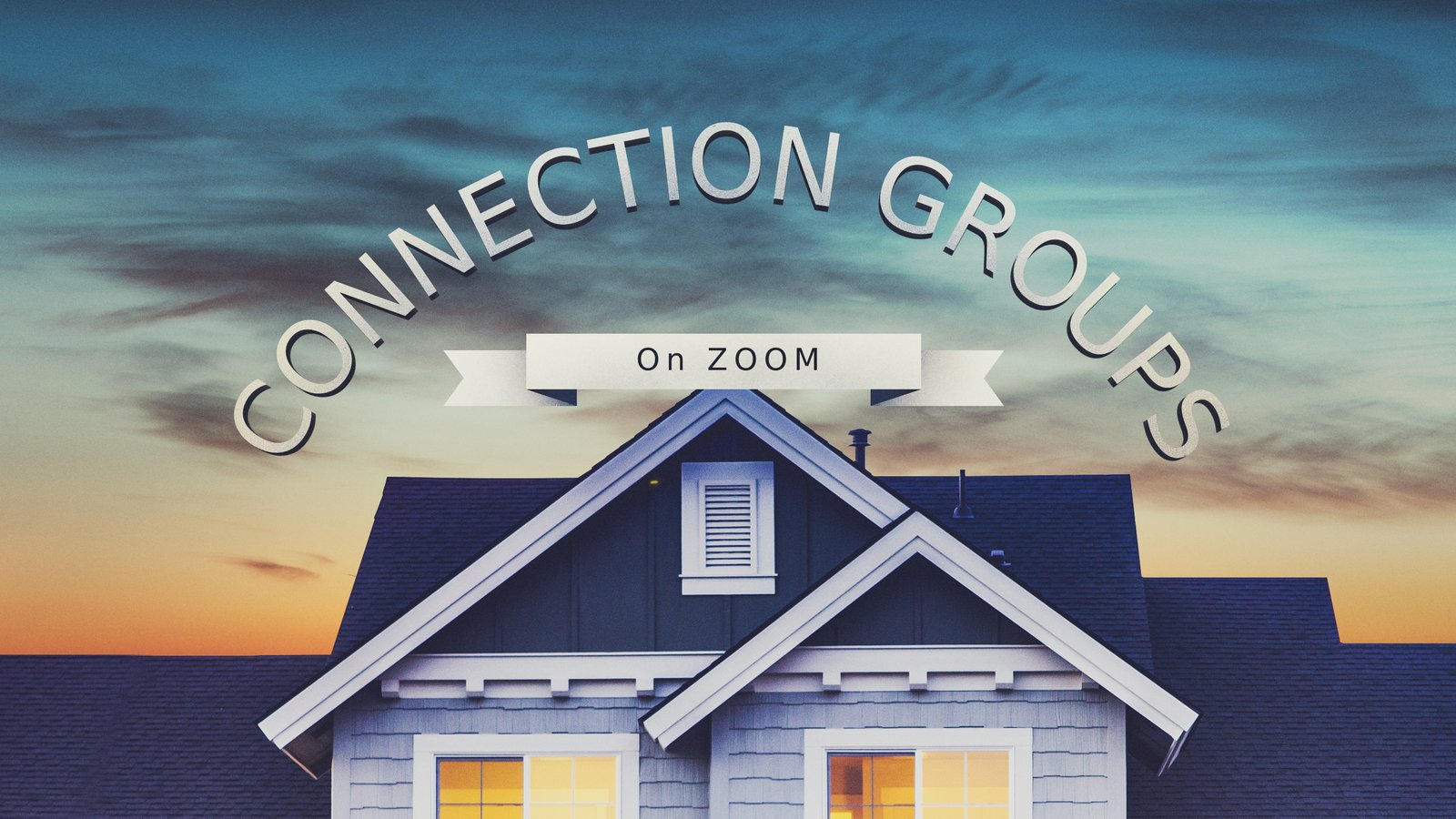 Connection Group - Wednesday (on ZOOM) 6 home-groups