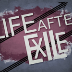Life After Exile 3