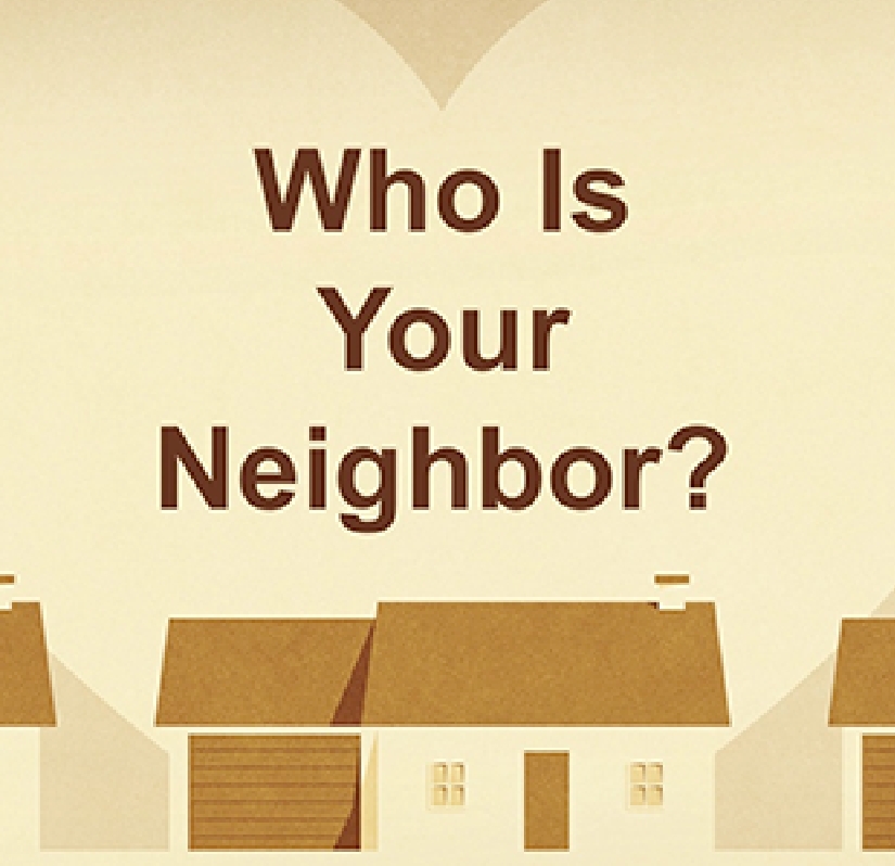 Who Is Your Neighbor