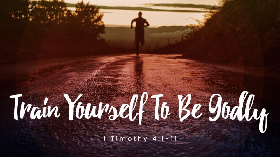 Sermon Train Yourself To Be Godly part 2 1 Timothy 4 1 8