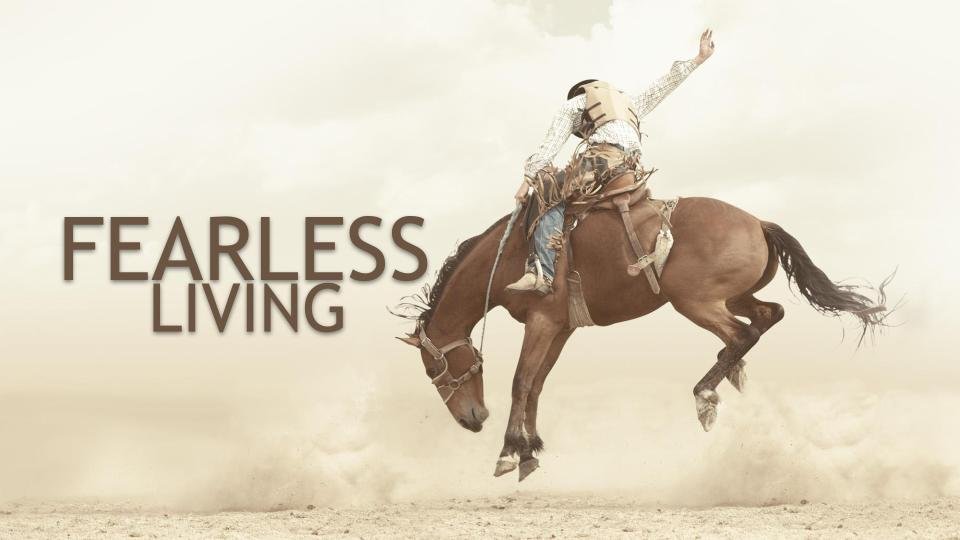 Fearless living sermon