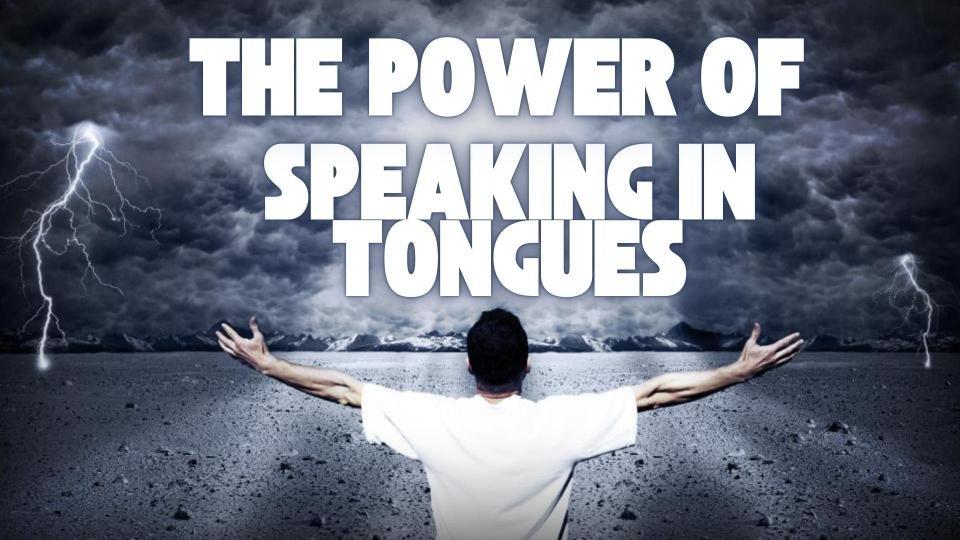 The Power of Speaking in Tongues