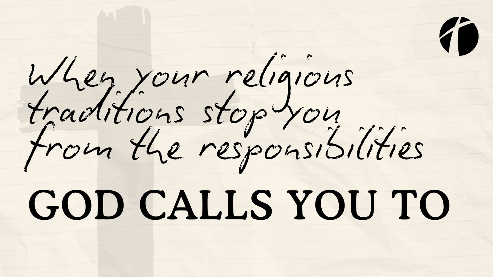 When Religious Traditions Stop Us from God’s True Calling Mark 7