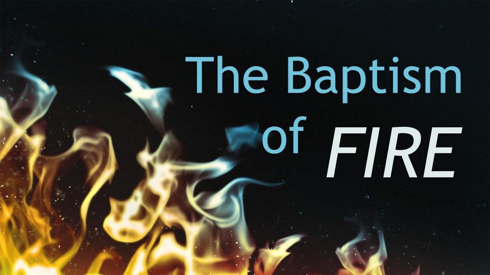 Baptism of Fire